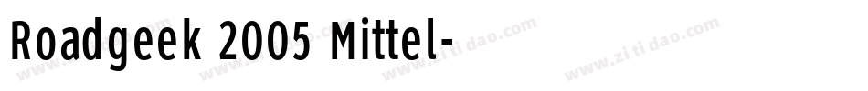 Roadgeek 2005 Mittel字体转换